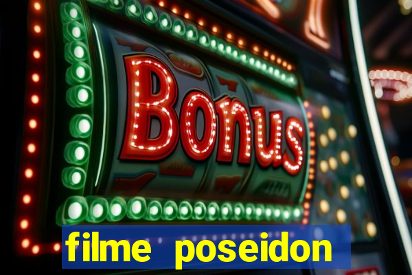 filme poseidon completo dublado